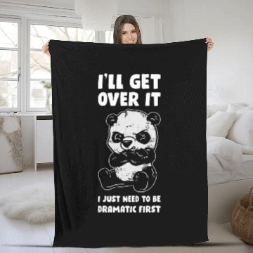 Discover Panda Pet Ill Get Over It I Just Need To Be Dramatic First Panda Fleece Blankets