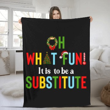 Discover Oh What Fun It Is To Be A Substitute Teacher Merry Christmas Fleece Blankets