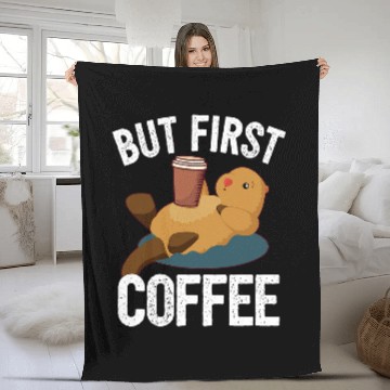 Discover Coffee Fun Otter I But First Coffee Fleece Blankets