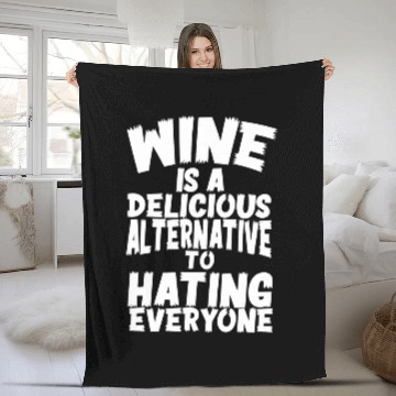 Discover Wines Fun Is A Delicious Alternative To Hating Everyone Fleece Blankets