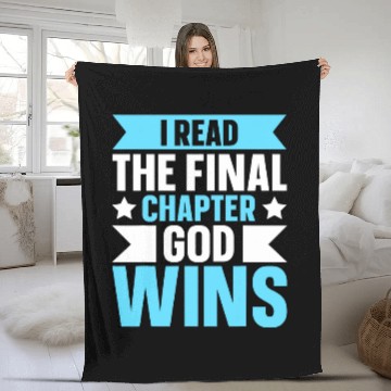 Discover I Read The Final Chapter God Wins Fleece Blankets