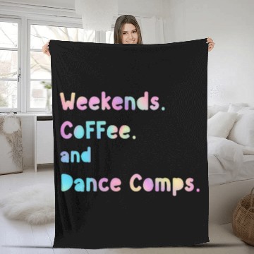 Discover Coffee Fun weekends coffee and dance comps Funny dance mom 2 Fleece Blankets