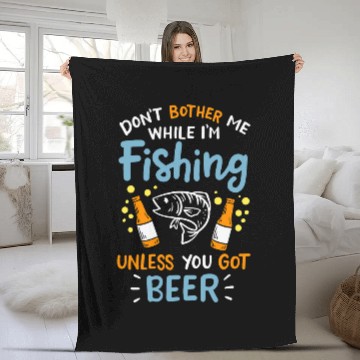 Discover Fishing Fun Beer Do Not Disturb Me Zip Fleece Blankets