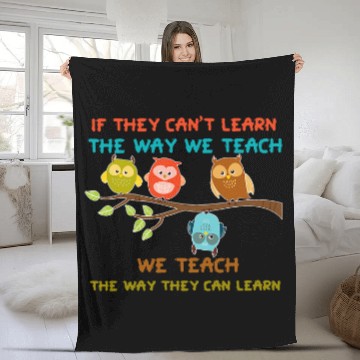 Discover Owl Pet If They Cant Learn The Way We Teach Sped Teacher Fleece Blankets