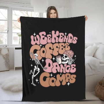 Discover Coffee Fun Weekends Coffee And Dance Comps Funny Dancing Skeleton Fleece Blankets