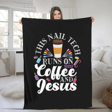 Discover Coffee Fun Nail Tech Quote Work Uniform Nail Polish Coffee Jesus Fleece Blankets