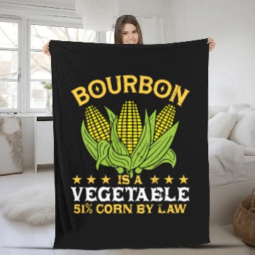 Discover Wines Fun Bourbon Is A Vegetable 51 Corn Funny Whiskey Drinking Fleece Blankets