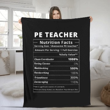 Discover PE Teacher Nutrition Facts Physical Education Teacher Fleece Blankets