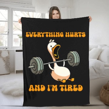 Discover Duck Pet Everything Hurts And I m Tired Funny Gymnastic Fleece Blankets