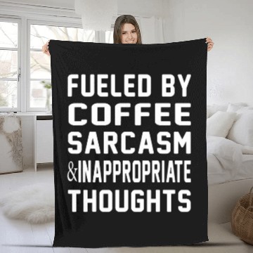 Discover Coffee Fun Fueled By Coffee sarcasms And Inappropriate Thougths Fleece Blankets