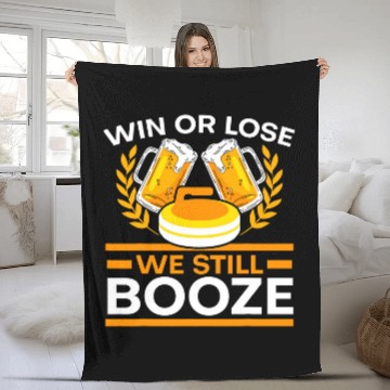 Discover Beer Fun Win Or Lose We Still Booze Beer Curling Player Fleece Blankets