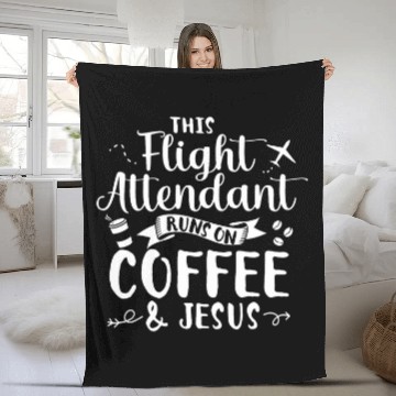 Discover Coffee Fun This Flight Attendant Runs On Coffee And Jesus Stewardess Fleece Blankets