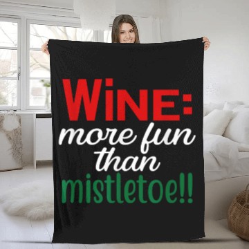Discover Wines Fun More Fun Than Mistletoe Ugly xmass Ugly Christmas Fleece Blankets