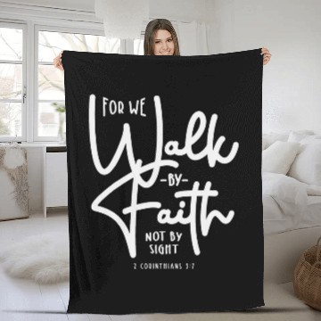 Discover For We Walk By Faith Not By Sight 2 Corinthians 57 Baseball Tees Fleece Blankets