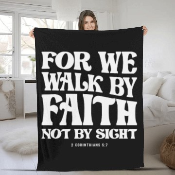 Discover For We Walk By Faith Not By Sight 2 Corinthians Fleece Blankets