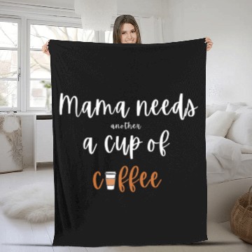 Discover Coffee Fun Mama Needs Another Cup of Coffee Funny Saying Tired Mom Baseball Tees Fleece Blankets