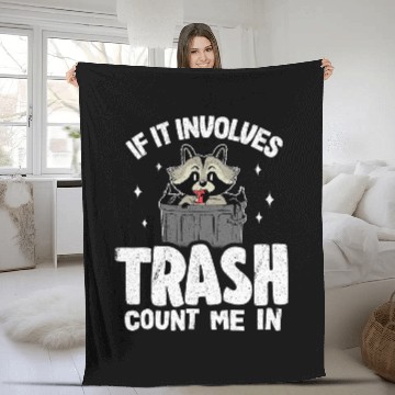 Discover Raccoon Pet If It Involves Trash Count Me In Raccoon 3 Fleece Blankets