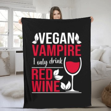 Discover Wines Fun Vegan Vampire I only drink Red Wines Halloween Fleece Blankets