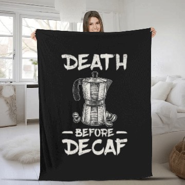 Discover Coffee Fun Death Before Decaf Coffee 6 Baseball Tees Fleece Blankets
