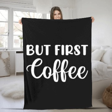 Discover Coffee Fun But First Coffee Coffee Lovers Coffee Before Talkie Baseball Tees Fleece Blankets