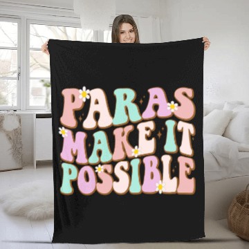 Discover Paras Make It Possible Paraprofessional Teacher Assistant Fleece Blankets