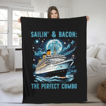 Discover Sailing And Bacon Perfect Combo Cruise Ship Vacation Group 3 Baseball Tees Fleece Blankets