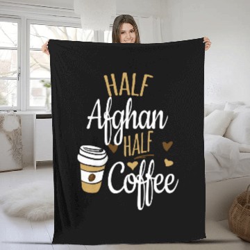 Discover Coffee Fun Half Coffee Half Afghanistan Gift Afghanistan Fleece Blankets
