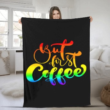 Discover Coffee Fun But first coffee rainbow Baseball Tees Fleece Blankets
