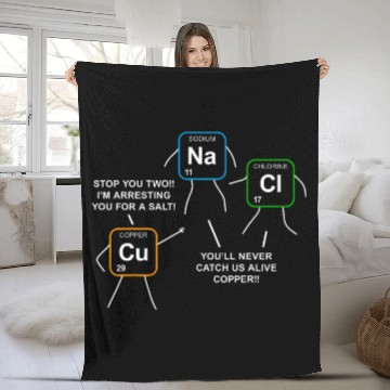 Discover Salt And Copper Periodic Table Police Pun Chemistry Fleece Blankets