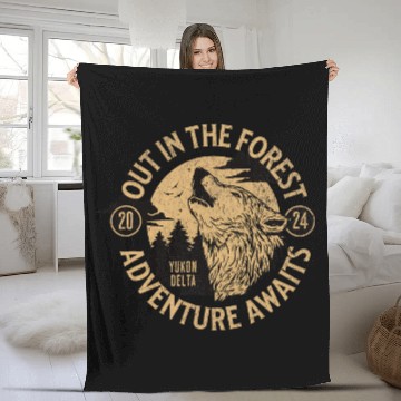 Discover Out In The Forest Adventure Awaits Yukon Delta Fleece Blankets