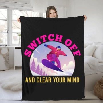 Discover Snowboarding Switch off and Clear your Mind Snowboarder Baseball Tees Fleece Blankets