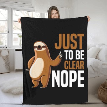 Discover Sloth Pet Stubborn Just To Be Clear Nope Baseball Tees Fleece Blankets
