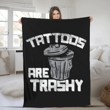 Discover Tattoos Are Trashy 1 Fleece Blankets