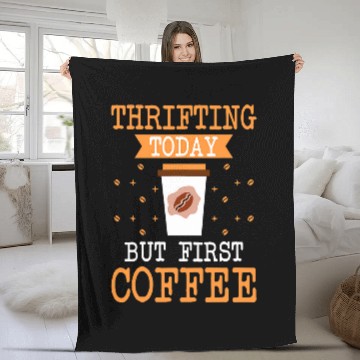Discover Coffee Fun Thrifting Today But First Coffee Thrifter Shopping Lover Baseball Tees Fleece Blankets