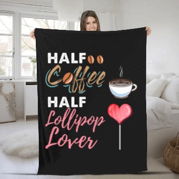 Discover Coffee Fun Half Coffee Half Lollipop Lover Fleece Blankets