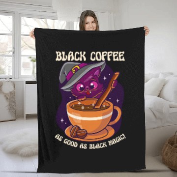 Discover Coffee Fun Black Coffee As Good As Black Magic Drink Coffee Fleece Blankets