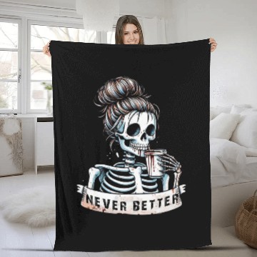 Discover Coffee Fun Messy Bun Drinking Coffee For Women Never Better Skeleton Baseball Tees Fleece Blankets
