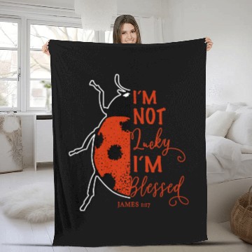 Discover Im Not Lucky Im Blessed James 117 Ladybug Christian 21 Fleece Blankets