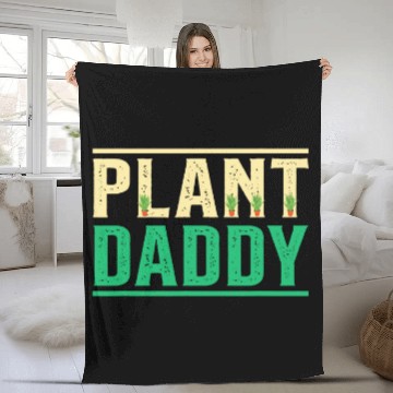 Discover Plant Daddy Gardening Garden Botanical Outfit Fleece Blankets