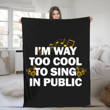 Discover Funny Design Way Too Cool To Sing Music Lovers Quote Baseball Tees Fleece Blankets