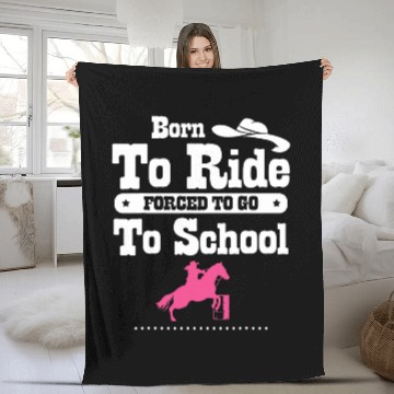 Discover Forced To Go To School Ride Western Barrel Racing Fleece Blankets