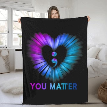 Discover You Matter No Story Should End Too Soon suicides Awareness Fleece Blankets