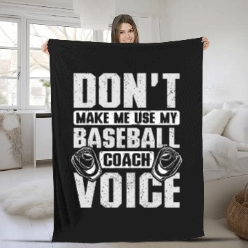 Discover Dont make me use my baseball Coachs voice Fleece Blankets