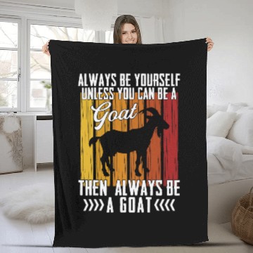 Discover Goats Lover Owners Always Be Yourself Unless You Can Be A Goat Baseball Tees Fleece Blankets