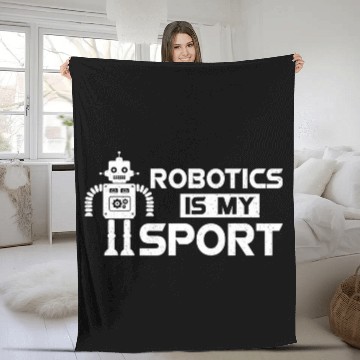 Discover Robotics Is Sport Funny Robot Engineering Science Fleece Blankets