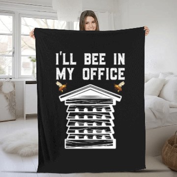 Discover Beekeeper Ill Be In My Office Beehive Funny Beekeeping Fleece Blankets