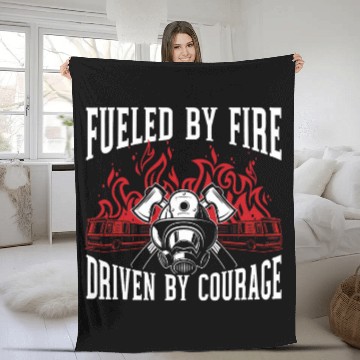 Discover Fueled By Fires Driven By Courage Fireman Firefighter 21 Fleece Blankets