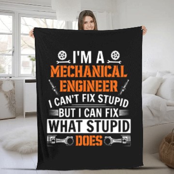 Discover Im a Mechanical Engineer I cant fix stupid Computer civil Fleece Blankets