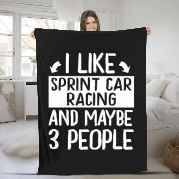 Discover I Like Sprint Car Racing and Maybe 3 People Fleece Blankets