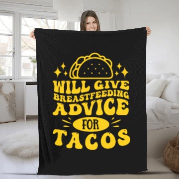 Discover Give Breastfeeding Advice For Tacos Lactation Consultant Fleece Blankets